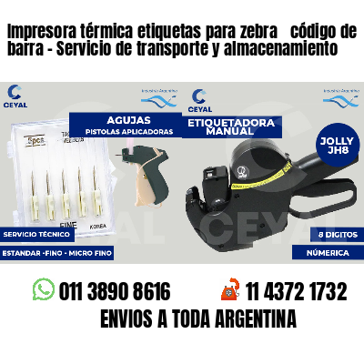 Impresora térmica etiquetas para zebra  código de barra - Servicio de transporte y almacenamiento